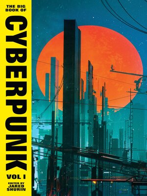 cover image of The Big Book of Cyberpunk Volume 1